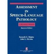 Assessment in Speech-Language Pathology : A Resource Manual