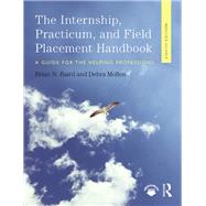 Internship, Practicum, and Field Placement Handbook 9781138478701