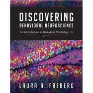Discovering Behavioral Neuroscience An Introduction to Biological Psychology 9781305088702