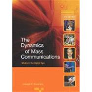 Dynamics of Mass Communications : Media in the Digital Age 9780073268705