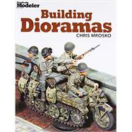 Building Dioramas 9780890248706