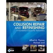 Collision Repair and Refinishing: A Foundation Course for Technicians