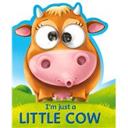 I'm Just a Little Cow 9781784458706