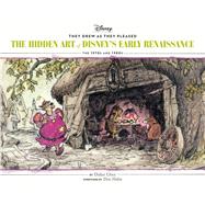 They Drew as They Pleased Vol 5 The Hidden Art of Disney's Early Renaissance 9781452178707