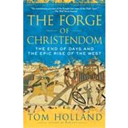 The Forge of Christendom 9780307278708