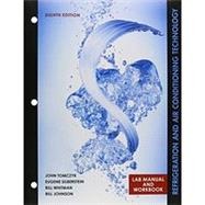 Lab Manual for Tomczyk/Silberstein/ Whitman/Johnson’s Refrigeration and Air Conditioning Technology, 8th 9781305578708
