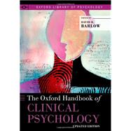 The Oxford Handbook of Clinical Psychology Updated Edition 9780199328710