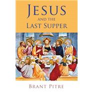 Jesus and the Last Supper 9780802848710