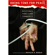 Doing Time for Peace : Resistance, Family, and Community 9780826518712