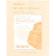 Student Solutions Manual for Beginning &Intermediate Algebra 9780321588715