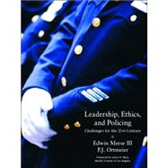 Leadership, Ethics and Policing : Challenges for the 21st Century 9780130268716