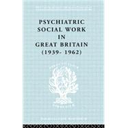 Psych Soc Work Gt Brit Ils 264 9780415868716