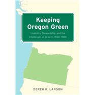 Keeping Oregon Green 9780870718717