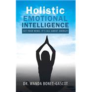 Holistic Emotional Intelligence 9781506528717