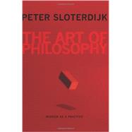 The Art of Philosophy: Wisdom As a Practice 9780231158718
