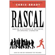 Rascal: Making a Difference by Becoming an Original Character 9780985338718