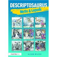 Descriptosaurus: Myths & Legends 9781138858718