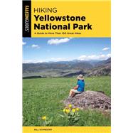 Hiking Yellowstone National Park 9781493038718