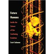 Future Humans 9780300208719