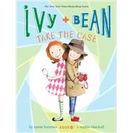 Ivy + Bean Take the Case (Book 10) 9781452128719