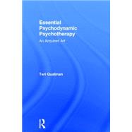Essential Psychodynamic Psychotherapy: An Acquired Art 9781138808720