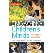 Engaging Children's Minds: The Project Approach, 3rd Edition 9781440828720