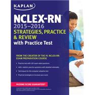 NCLEX-RN 2015-2016 Strategies, Practice, and Review with Practice Test 9781618658722