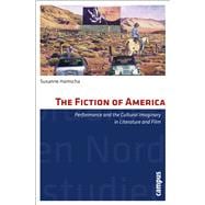 Fiction of America: Performance and Cultural Imaginary in Literature and Film 9783593398723