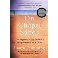 On Chapel Sands The Mystery of My Mother's Disappearance as a Child 9781501198724