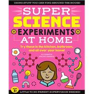 Super Science Experiments At Home 9781633228726