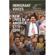 Immigrant Voices: New Lives in America, 1773-2000 9780252078729
