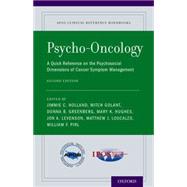 Psycho-Oncology A Quick Reference on the Psychosocial Dimensions of Cancer Symptom Management 9780199988730
