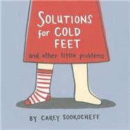 Solutions for Cold Feet and Other Little Problems 9781770498730