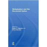 Globalization and the Decolonial Option 9780415848732