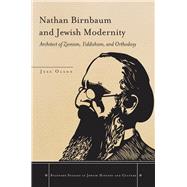 Nathan Birnbaum and Jewish Modernity 9780804778732