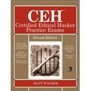 CEH Certified Ethical Hacker Practice Exams, Second Edition 9780071838733