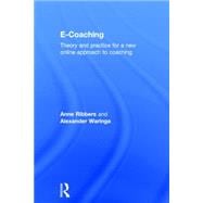 E-Coaching: Theory and practice for a new online approach to coaching 9781138778733