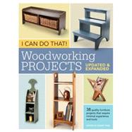 I Can Do That! Woodworking Projects 9781440318733