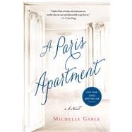 A Paris Apartment A Novel 9781250048738