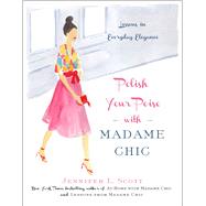 Polish Your Poise with Madame Chic 9781501118739