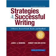 Strategies for Successful Writing A Rhetoric, Research Guide, Reader and Handbook, MLA Update 9780134678740