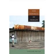 The Republic of Therapy: Triage and Sovereignty in West Africa's Time of AIDS 9780822348740