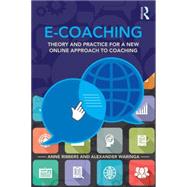 E-Coaching: Theory and practice for a new online approach to coaching 9781138778740