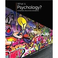 What is Psychology? Foundations, Applications, and Integration 9781305088740