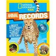 National Geographic Kids Animal Records 9781426318740