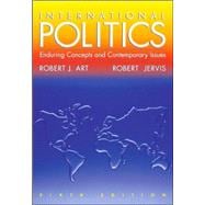 International Politics : Enduring Concepts and Contemporary Issues 9780321088741
