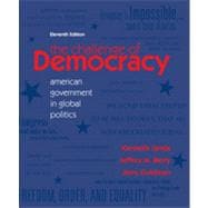 The Challenge of Democracy: American Government in Global Politics, 11th Edition 9781133338741
