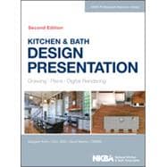 Kitchen & Bath Design Presentation Drawing, Plans, Digital Rendering 9781118568743
