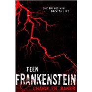 Teen Frankenstein: High School Horror 9781250058744