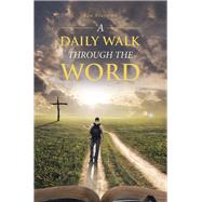 A Daily Walk Through the Word 9781728318745